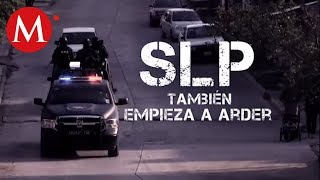 SLP también empieza a arder  Especiales Milenio [upl. by Cerell681]