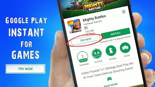 Instant GAMES Try Now without Installing  Google Play Instant [upl. by Mure]