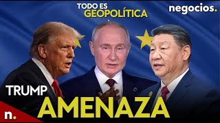 TODO ES GEOPOLÍTICA Trump amenaza a Rusia y China con Rubio Irán advierte y Putin avisa a Europa [upl. by Netsrik357]