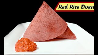 red rice dosa dosai recipe  sigappu arisi dosai recipe  Healthy benefits of red rice [upl. by Nasah]