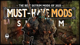 The BEST Skyrim Mods of 2023 Part 1 [upl. by Ttihw]