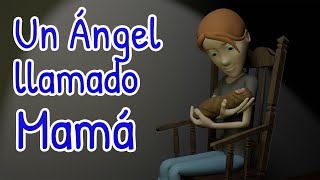 Un Ángel llamado Mamá [upl. by Lura]