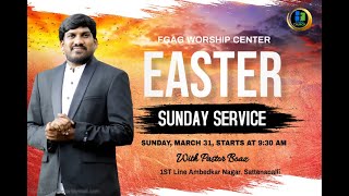 EASTER SUNDAY SERVICE  FGAG SATTENAPALLI  31032024 [upl. by Niwred295]