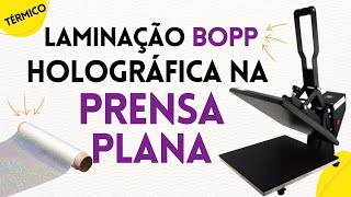 Como Laminar Papel Com BOPP Holográfico Na Prensa Plana Térmica  Laminação de Papel Impresso [upl. by Auqeenwahs]