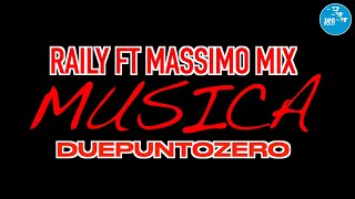 Raily Ft Massimo Mix  Musica Duepuntozero  Ufficiale 2024 [upl. by Pansir]