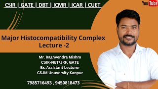 Major Histocompatibility Complex  Lecture  2  Immunology  CSIR  GATE  DBT genesisinstitute [upl. by Yarased483]