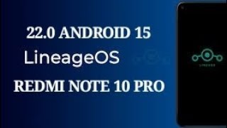 LineageOS 220  ANDROID 15  REDMI NOTE 10 PRO [upl. by Laerol]