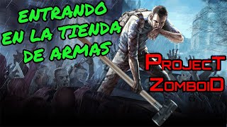 🚪¡ENTRAR EN LA TIENDA DE ARMAS CON LA ALMÁDENA🔨EN PROJECT ZOMBOID🧟 [upl. by Notliw]