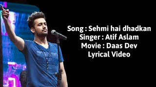 Sehmi hai dhadkan lyrical video  Atif Aslam  Daas Dev full song with translation [upl. by Eramal]