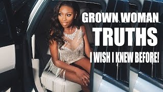 GROWN WOMAN TRUTHS I WISH I KNEW BEFORE amp BIRTHDAY VIDEO [upl. by Karna]