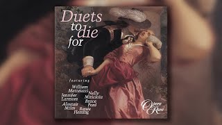 Duets to Die For  Rare Opera Duets Compilation  Full Playlist Album by Opera Rara [upl. by Aiouqahs]