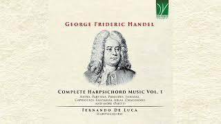 Handel Complete Harpsichord Music Vol 1 Fernando De Luca Classic Music Harpsichord Music [upl. by Ecirual]