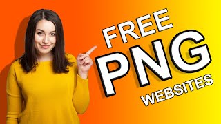 How To Download Free PNG Images  Top 5 Websites For PNG Images [upl. by Dodge]