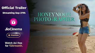 Honeymoon Photographer  Official Trailer  Streaming 27 September  JioCinema Premium [upl. by Kotick]