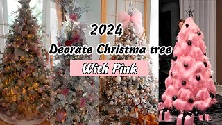 NEW 2024 Christmas Decor  How to Decorate a Christmas Tree Using Pink【3】  CHRISTMAS 2024 [upl. by Rhianna]