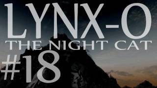 LynxO the Night Cat part 18 quotThieves Guildquot Z297 [upl. by Rao478]