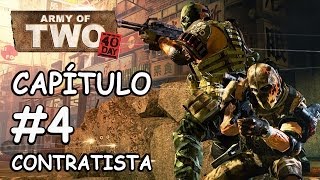 ARMY OF TWO 40th DAY  CAPÍTULO 4  Problemas en el hospital  CONTRATISTA Contractor [upl. by Nima670]