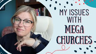 My Major Issues with Mega Churches and My Concerns with the Christians That Attend Those Churches [upl. by Aleunamme631]