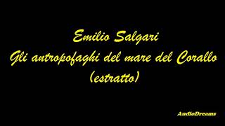 Emilio Salgari  Gli antropofaghi del mare del Corallo  estratto [upl. by Sawyer]