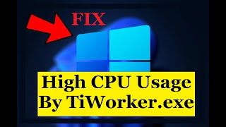 FIX High CPU Usage By TiWorkerexe on Windows 11 [upl. by Arok]