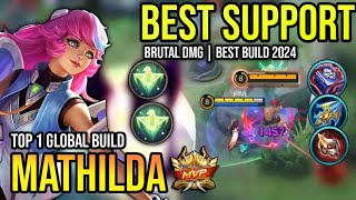 MATHILDA BEST BUILD 2024  BUILD TOP 1 GLOBAL MATHILDA GAMEPLAY  MOBILE LEGENDS✓ [upl. by Yde]