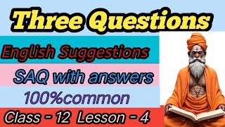 Three Questions by Leo Tolstoy Class 12 SAQ with answers 2025 [upl. by Sumaes]