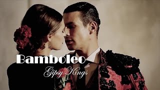 Bamboleo  Gipsy Kings [upl. by Blockus798]