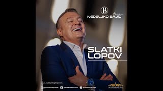 Nedeljko Bajić Baja  Slatki Lopov Official Video 2024 [upl. by Sigismund]