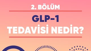 DİYABET TEDAVİSİNDE GLP1 KULLANIMI – 2 BÖLÜM [upl. by Itirp]