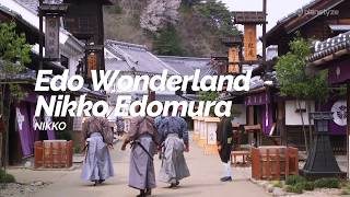 Edo Wonderland Nikko Edomura Nikko  Japan Travel Guide [upl. by Ahsimrac313]