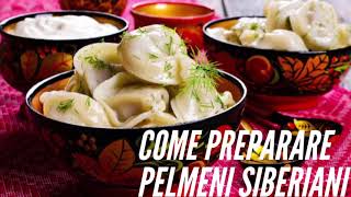 Come preparare pelmeni siberiani tortelli russi Ricetta semplice da cucinare [upl. by Sylvanus]