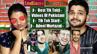 Indian Reaction On Best Of ADEEL MURTAZA Tik Tok Videos  TikTokPakistan [upl. by Faust843]