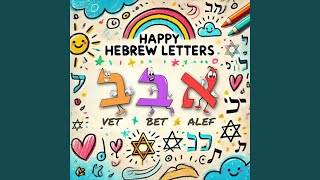 Happy Hebrew Letters  Alef Bet Vet Hebrew Alphabet Song [upl. by Jeromy835]