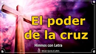 El poder de la cruz  Himno con letra [upl. by Elbys]