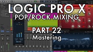 Logic Pro X  PopRock Mixing  PART 22  Mastering in Logic [upl. by Kramal]