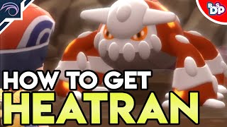 HOW TO GET HEATRAN in Pokemon Brilliant Diamond and Shining Pearl BDSP [upl. by Zehcnas]