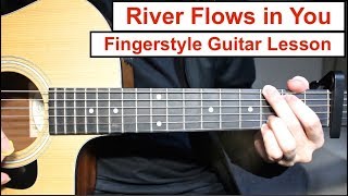 River Flows in You Yiruma  Fingerstyle Guitar Lesson Tutorial How to play Fingerstyle [upl. by Savory]