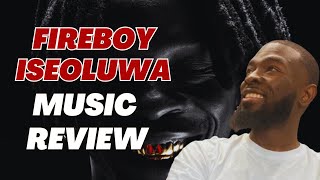 Fireboy dml “iseoluwa” music reactionanalysis [upl. by Franky397]