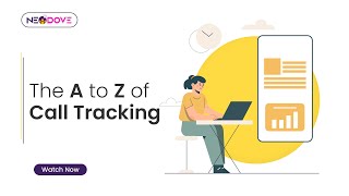 The A to Z of Call Tracking [upl. by Neetsirhc]