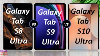 Samsung Galaxy tab S8 ultra vs S9 ultra vs S10 ultra [upl. by Norrahs856]