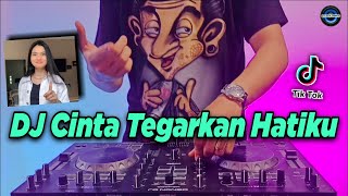 DJ CINTA TEGARKAN HATIKU  KEHILANGAN CINTA HATI BAGAI RAGA TAK BERNYAWA TIKTOK VIRAL REMIX FULLBASS [upl. by Repsag]