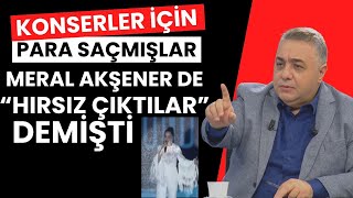 Konserler için para saçmışlar Meral Akşener Hırsız Çıktılar demişti [upl. by Euqimod646]