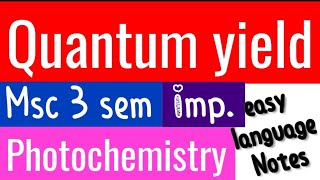 Quantum yield Msc 3 sem Photochemistry [upl. by Aihsemak819]