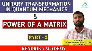 Unitary Transformation in Quantum Mechanics Part2 by Mahesh Jha Sir [upl. by Enenaj817]