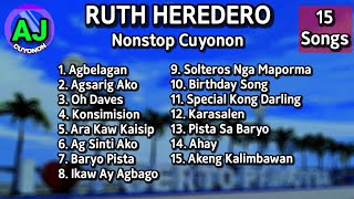 RUTH HEREDERO  15 CUYONON SONGS Nonstop [upl. by Remmos]