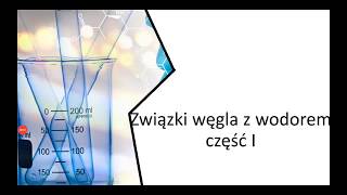 Związki węgla z wodorem  część 1 [upl. by Llerej]