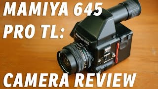 Mamiya 645 Pro TL – Medium Format Camera Review [upl. by Eerak]