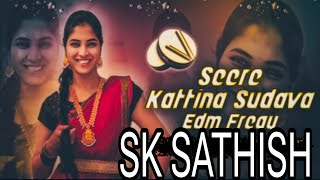 SEERA GATTINA EDM FREQY REMIX BY DJ CHINTU MBNR IN DJ SK SATHISH DJ SRIKANTH [upl. by Cryan836]