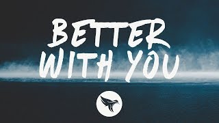 3LAU  Better With You Lyrics feat Iselin With Justin Caruso [upl. by Olds]