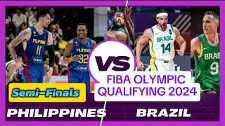 GILAS PILIPINAS VS BRAZIL SEMIFINALS LIVE🏀 SCORE  FIBA OLYMPIC QUALIFYING 2024 [upl. by Notxap]